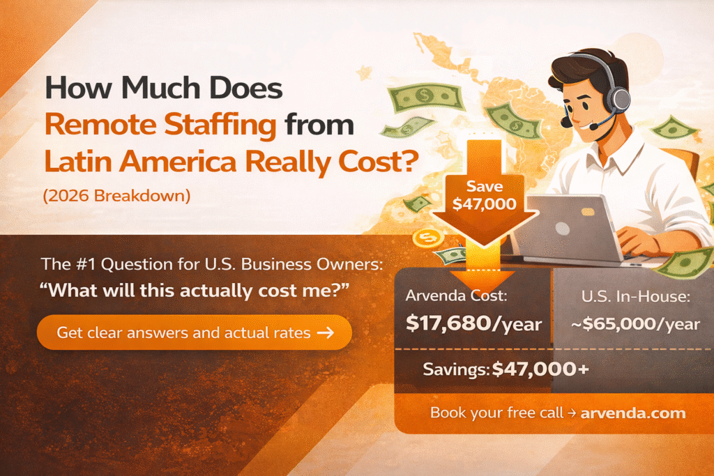 2026 remote staffing cost breakdown by role — Arvenda LATAM rates vs U.S. in-house costs